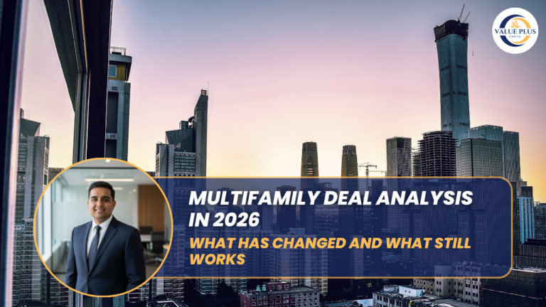 Multifamily Deal Analysis in 2026: What Has Changed and What Still Works