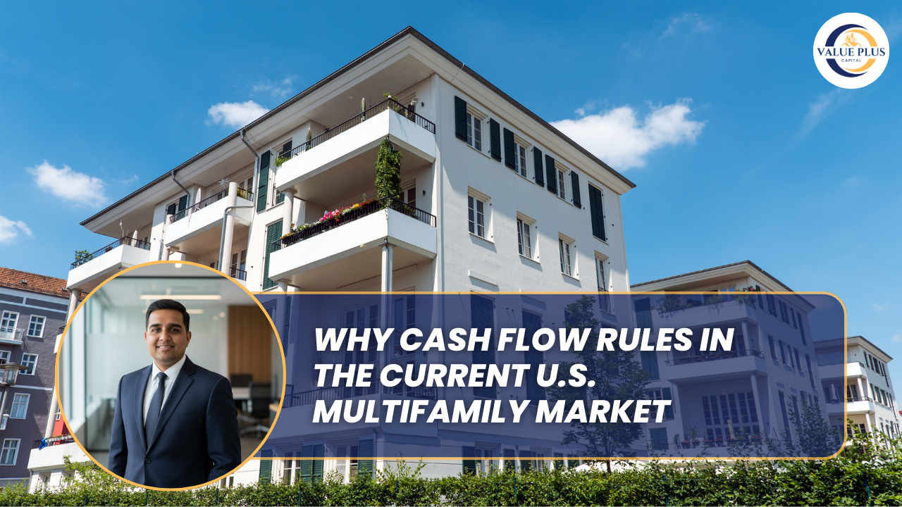 Why Cash Flow Rules in the Current U.S. Multifamily Market