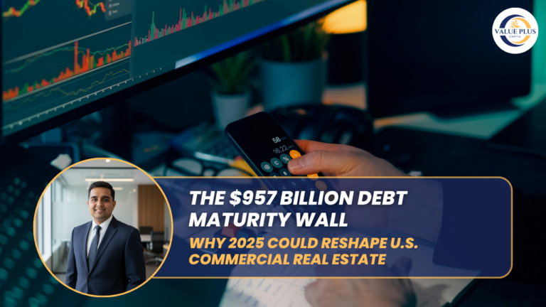 The $957 Billion Debt Maturity Wall: Why 2025 Could Reshape U.S. Commercial Real Estate