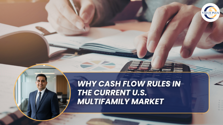 Why Cash Flow Rules in the Current U.S. Multifamily Market