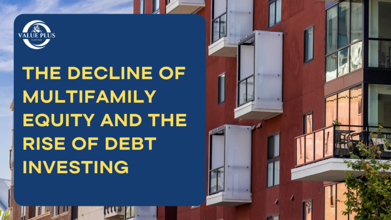 The Decline of Multifamily Equity and the Rise of Debt Investing